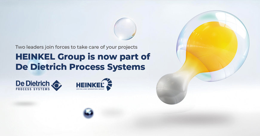 De Dietrich Process Systems Scales Up  with the Acquisition of HEINKEL Group 