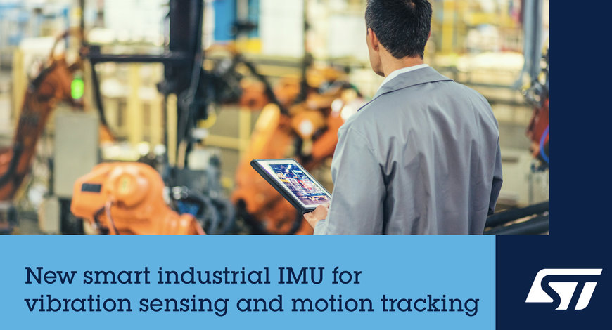 STMicroelectronics releases energy-efficient autonomous inertial measurement unit with industrial product longevity