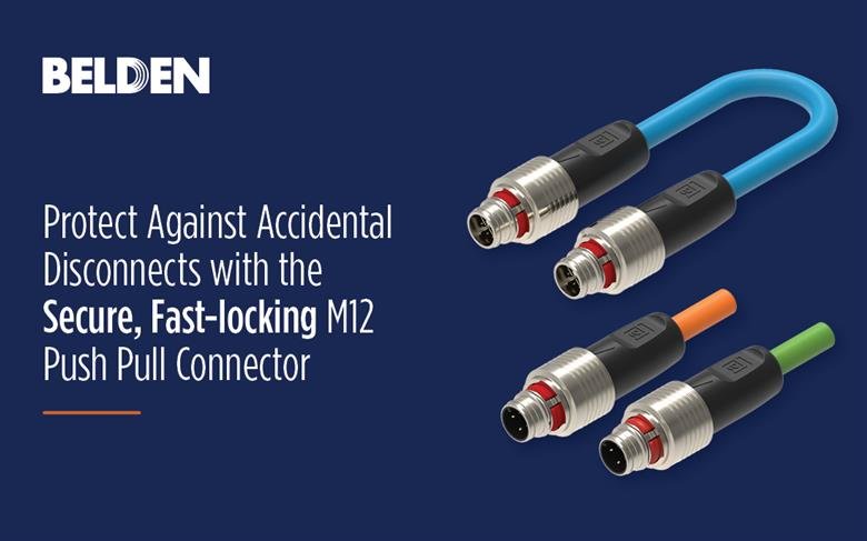 Belden Launches New M12 Push Pull Connectors