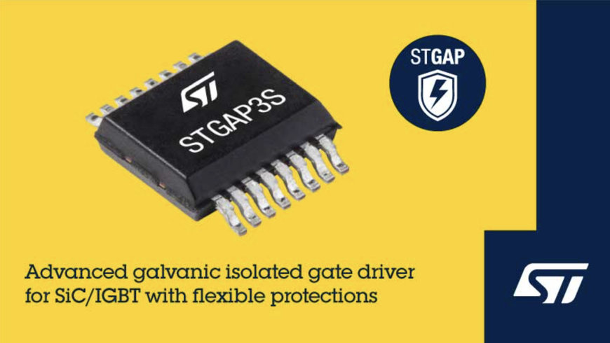 STMicroelectronics presents STGAP3S advanced galvanically isolated gate drivers